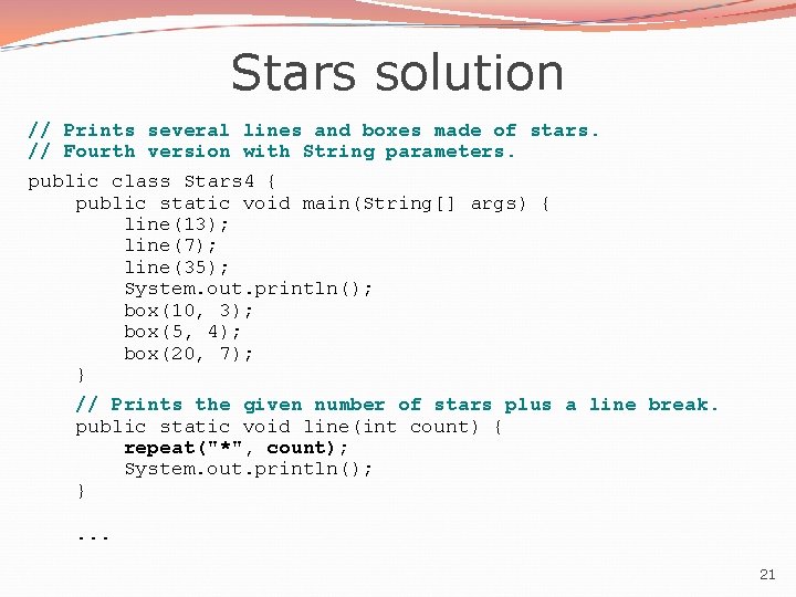 Stars solution // Prints several lines and boxes made of stars. // Fourth version Stars solution // Prints several lines and boxes made of stars. // Fourth version