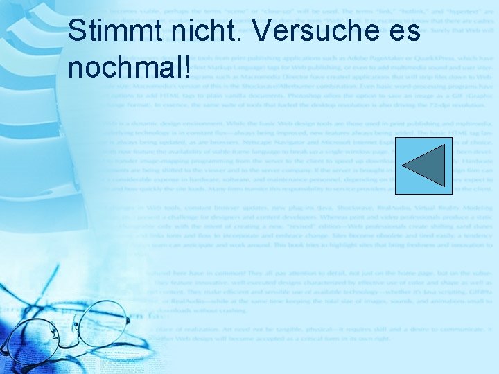 Stimmt nicht. Versuche es nochmal! 