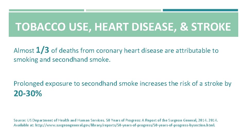 TOBACCO USE, HEART DISEASE, & STROKE Almost 1/3 of deaths from coronary heart disease
