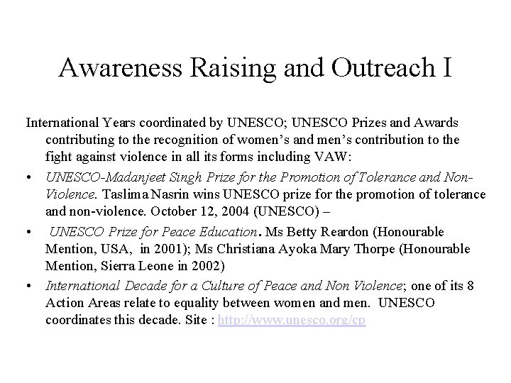 Awareness Raising and Outreach I International Years coordinated by UNESCO; UNESCO Prizes and Awards