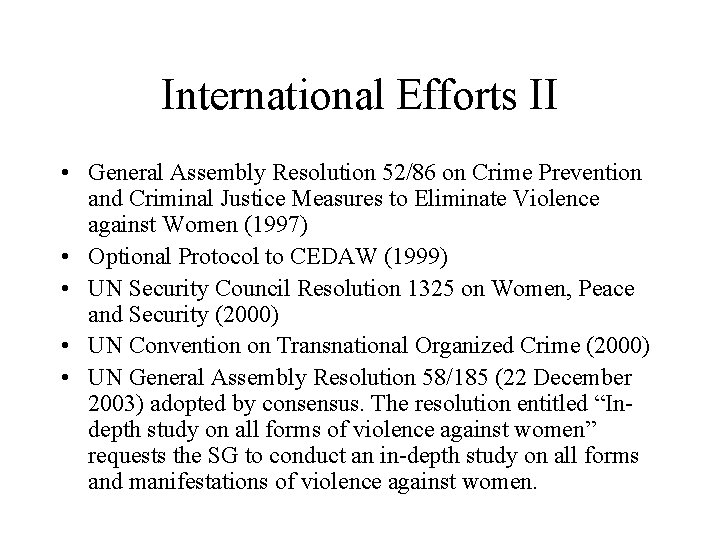 International Efforts II • General Assembly Resolution 52/86 on Crime Prevention and Criminal Justice