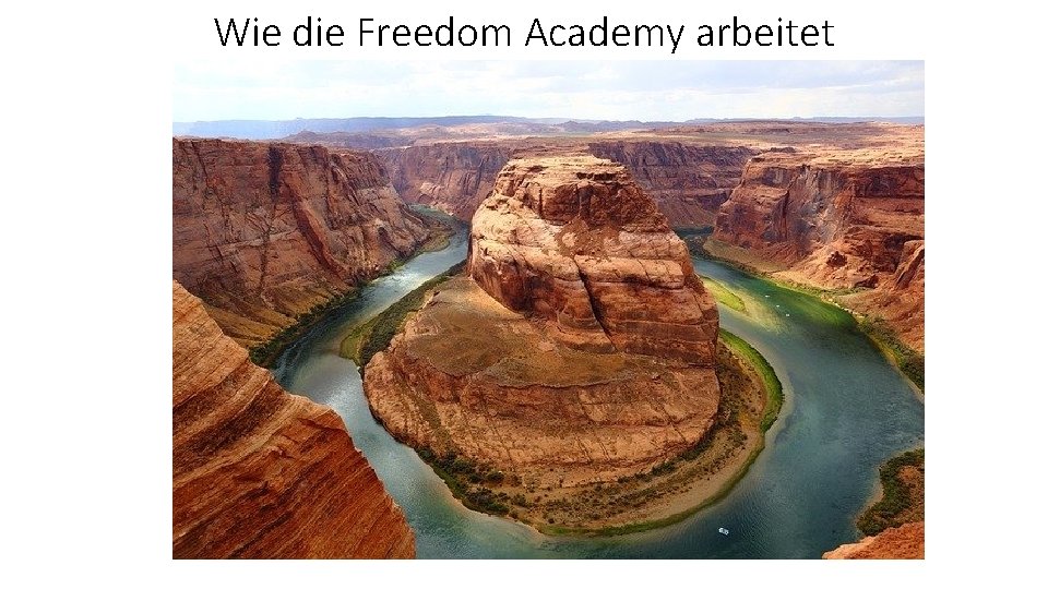 Wie die Freedom Academy arbeitet 
