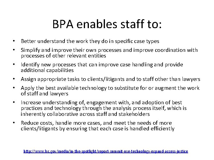 BPA enables staff to: • Better understand the work they do in specific case