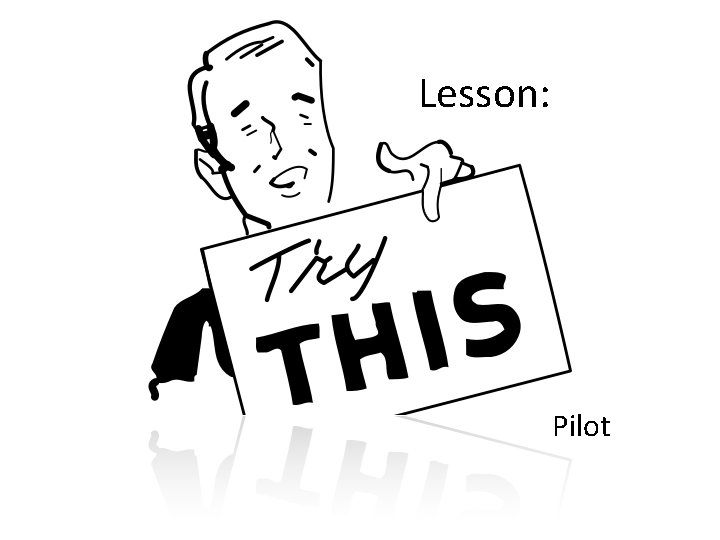Lesson: Pilot 
