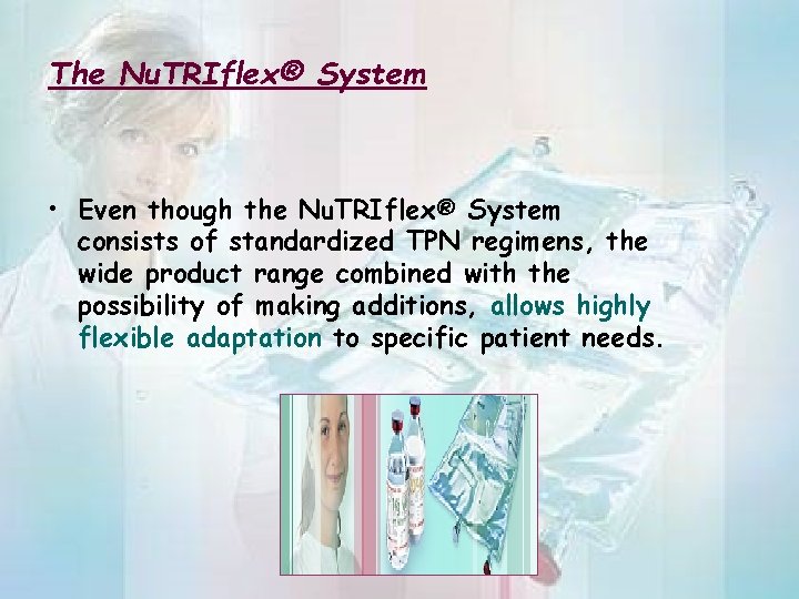 The Nu. TRIflex® System • Even though the Nu. TRIflex® System consists of standardized