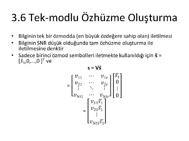 3. 6 Tek-modlu Özhüzme Oluşturma • 