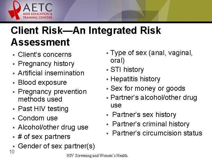 Client Risk—An Integrated Risk Assessment § § § § § 10 Client’s concerns Pregnancy