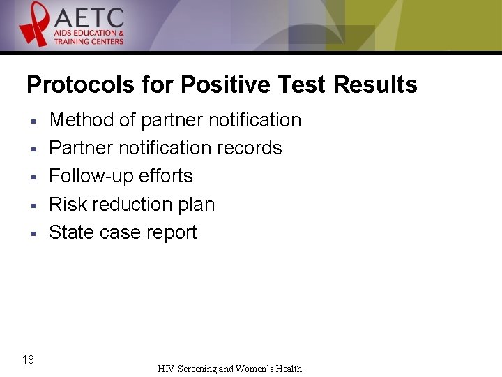 Protocols for Positive Test Results § § § 18 Method of partner notification Partner