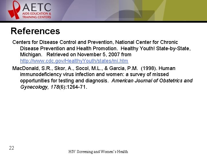 References Centers for Disease Control and Prevention, National Center for Chronic Disease Prevention and