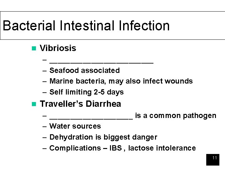 Bacterial Intestinal Infection n Vibriosis – – n _____________ Seafood associated Marine bacteria, may