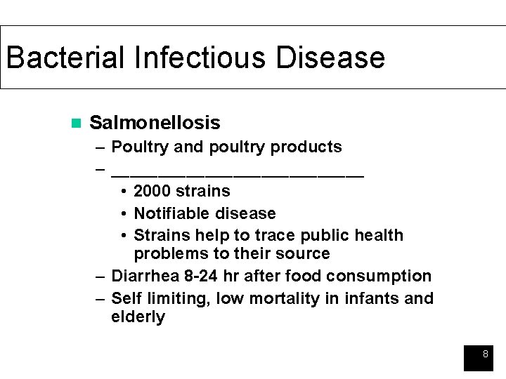 Bacterial Infectious Disease n Salmonellosis – Poultry and poultry products – ______________ • 2000
