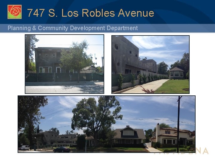 747 S. Los Robles Avenue Planning & Community Development Department 
