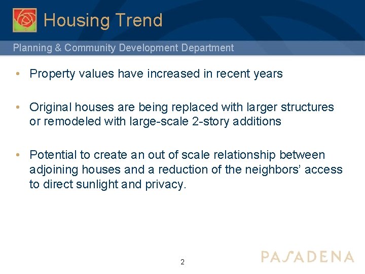 Housing Trend Planning & Community Development Department • Property values have increased in recent