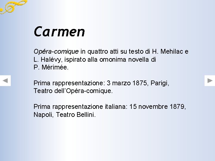 Carmen Opéra-comique in quattro atti su testo di H. Mehilac e L. Halévy, ispirato