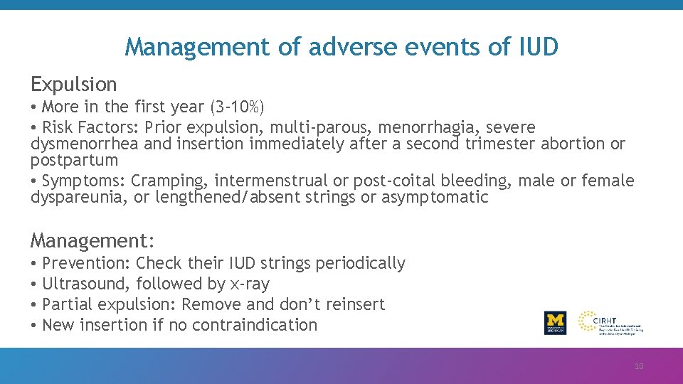 Management of adverse events of IUD Expulsion • More in the first year (3