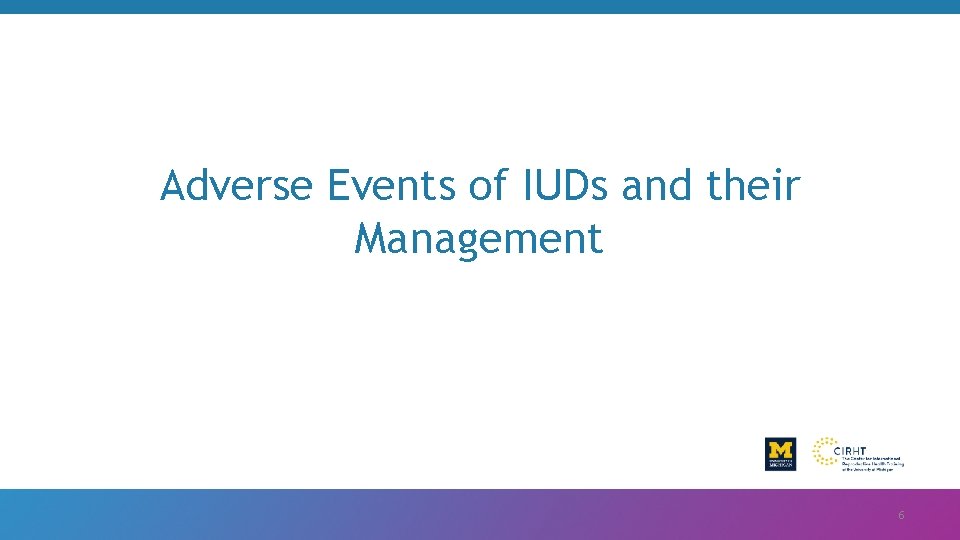 Adverse Events of IUDs and their Management 6 