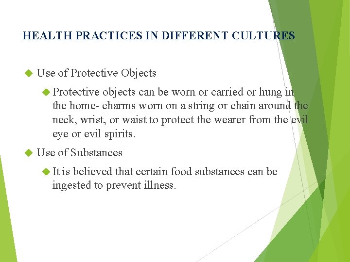 HEALTH PRACTICES IN DIFFERENT CULTURES Use of Protective Objects Protective objects can be worn