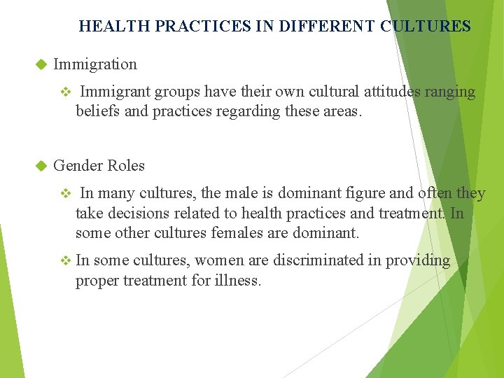 HEALTH PRACTICES IN DIFFERENT CULTURES Immigration v Immigrant groups have their own cultural attitudes