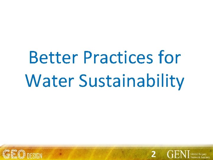 Better Practices for Water Sustainability 2 