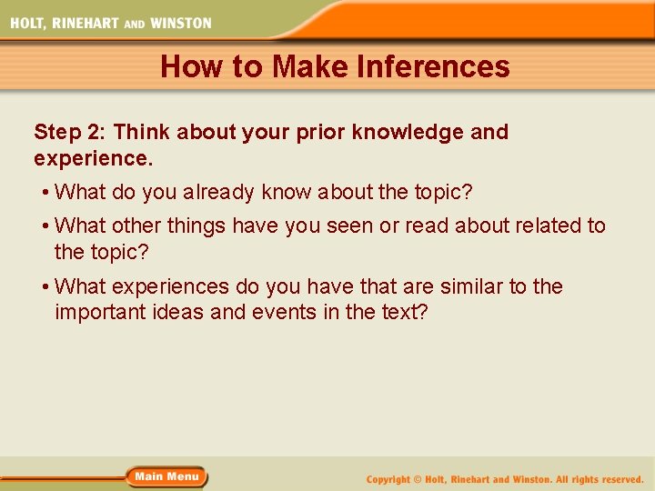 How to Make Inferences Step 2: Think about your prior knowledge and experience. • How to Make Inferences Step 2: Think about your prior knowledge and experience. •