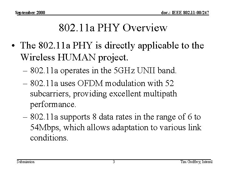 September 2000 doc. : IEEE 802. 11 -00/247 802. 11 a PHY Overview •