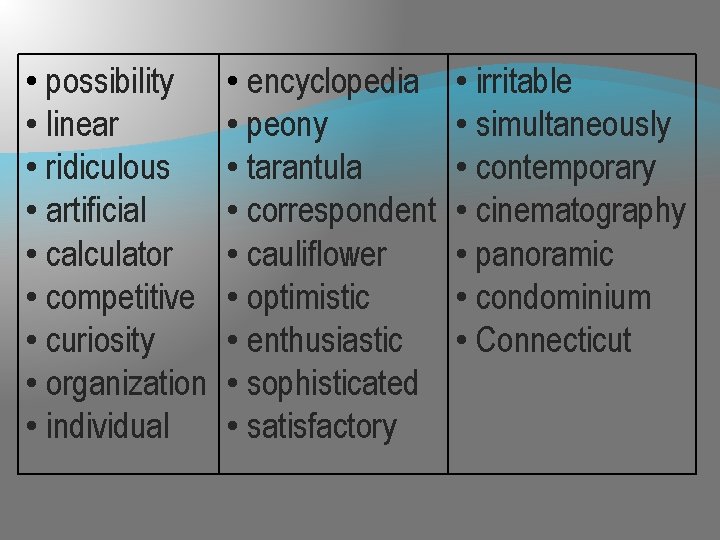  • possibility • linear • ridiculous • artificial • calculator • competitive •