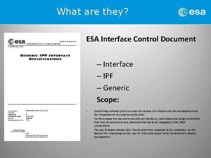 What are they? ESA Interface Control Document – Interface – IPF – Generic Scope: