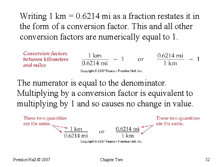 Writing 1 km = 0. 6214 mi as a fraction restates it in the