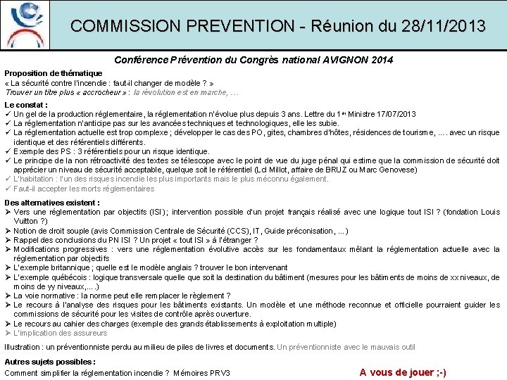 COMMISSION PREVENTION - Réunion du 28/11/2013 Conférence Prévention du Congrès national AVIGNON 2014 Proposition