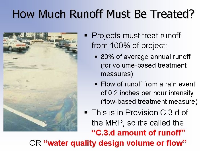 How Much Runoff Must Be Treated? § Projects must treat runoff from 100% of How Much Runoff Must Be Treated? § Projects must treat runoff from 100% of