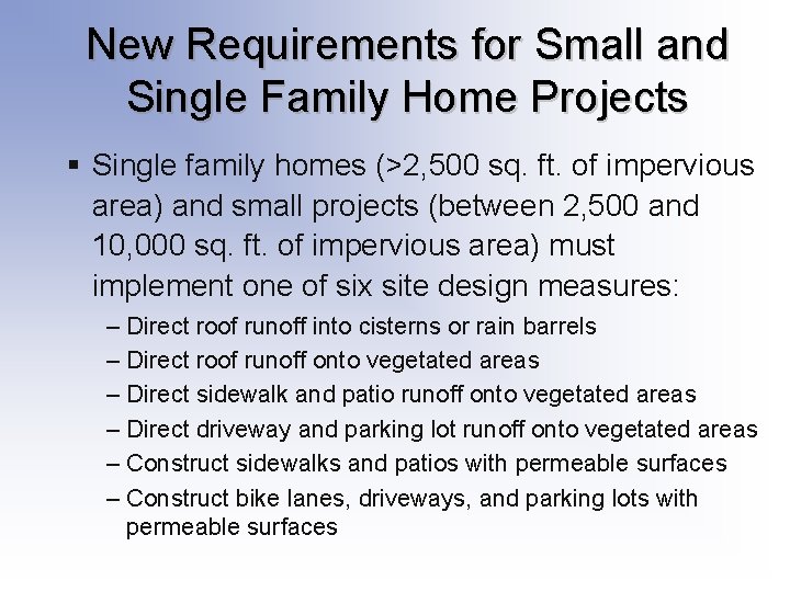 New Requirements for Small and Single Family Home Projects § Single family homes (>2, New Requirements for Small and Single Family Home Projects § Single family homes (>2,