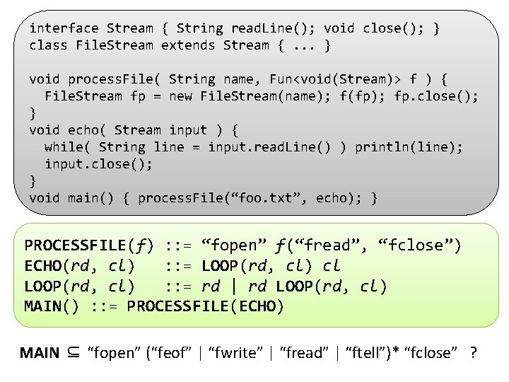 interface Stream { String read. Line(); void close(); } class File. Stream extends Stream