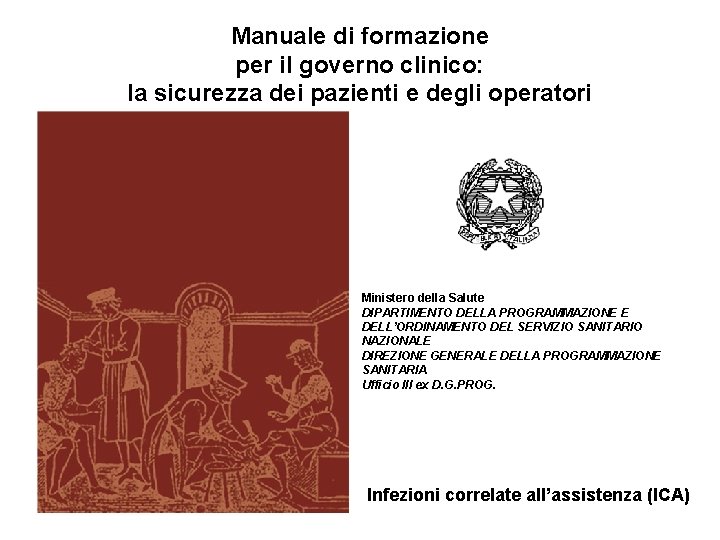 Manuale di formazione per il governo clinico: la sicurezza dei pazienti e degli operatori