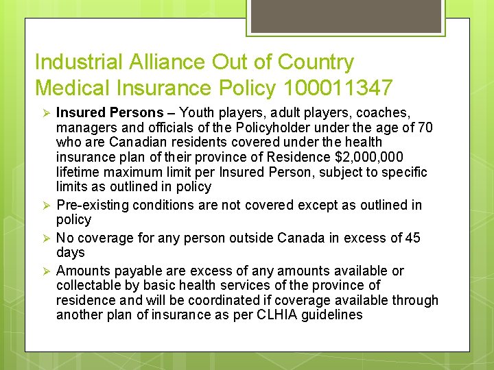 Industrial Alliance Out of Country Medical Insurance Policy 100011347 Ø Ø Insured Persons –