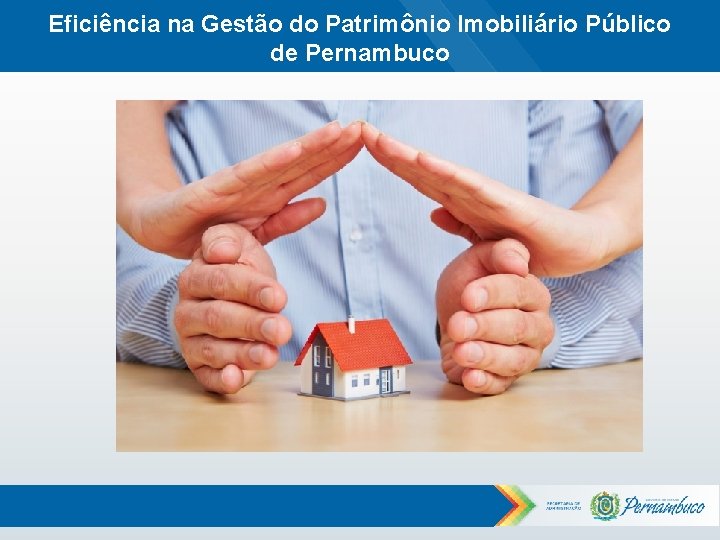 Eficiência na Gestão do Patrimônio Imobiliário Público de Pernambuco 