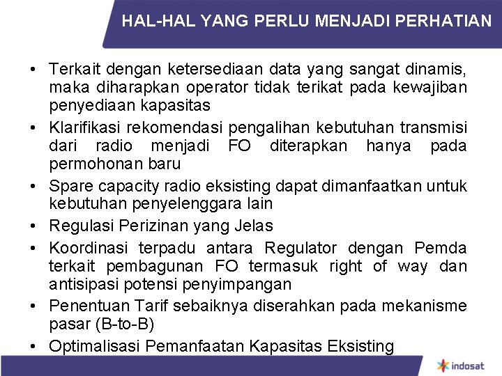 HAL-HAL YANG PERLU MENJADI PERHATIAN • Terkait dengan ketersediaan data yang sangat dinamis, maka