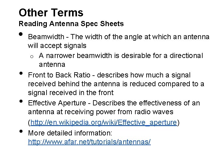 Other Terms Reading Antenna Spec Sheets • • Beamwidth - The width of the