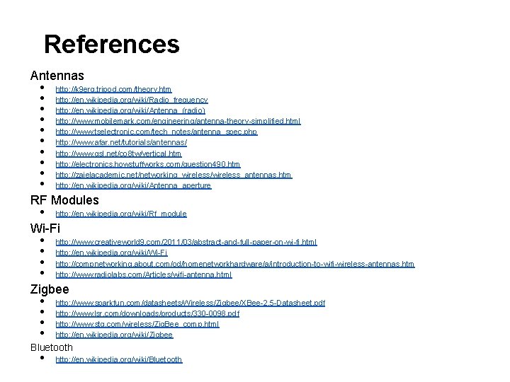 References Antennas • http: //k 9 erg. tripod. com/theory. htm • http: //en. wikipedia.