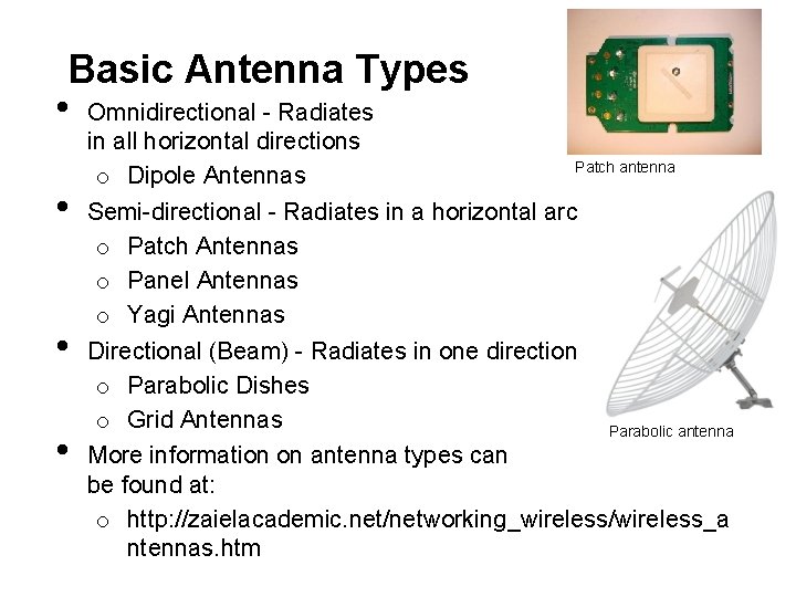 Basic Antenna Types • Omnidirectional - Radiates • • • in all horizontal directions