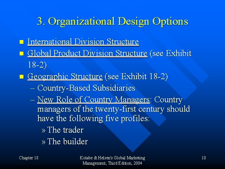 3. Organizational Design Options n n n International Division Structure Global Product Division Structure