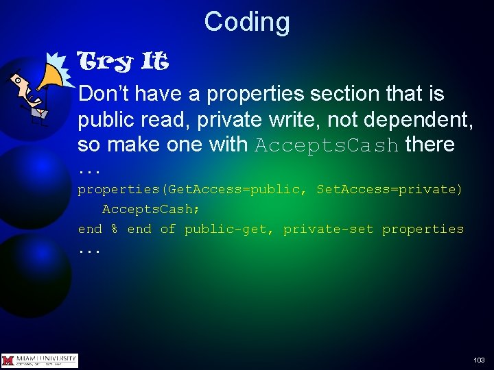 Coding Try It Don’t have a properties section that is public read, private write,