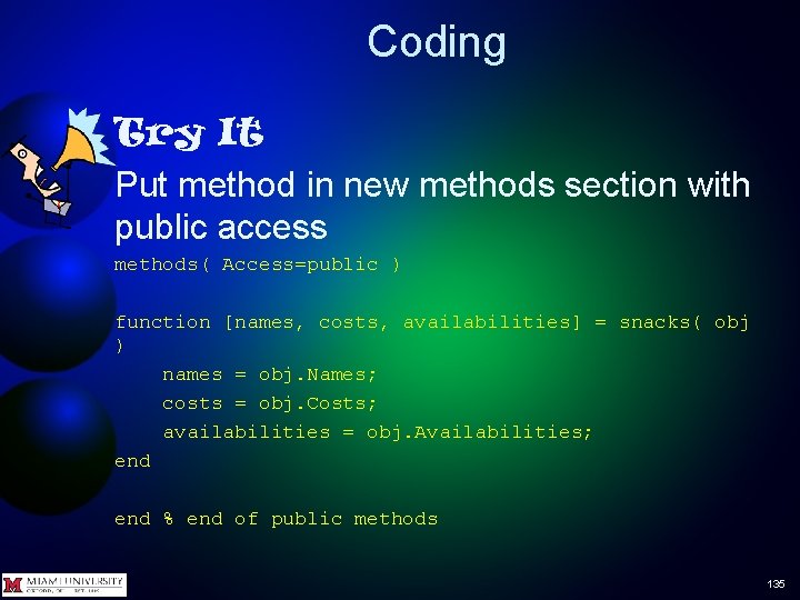 Coding Try It Put method in new methods section with public access methods( Access=public