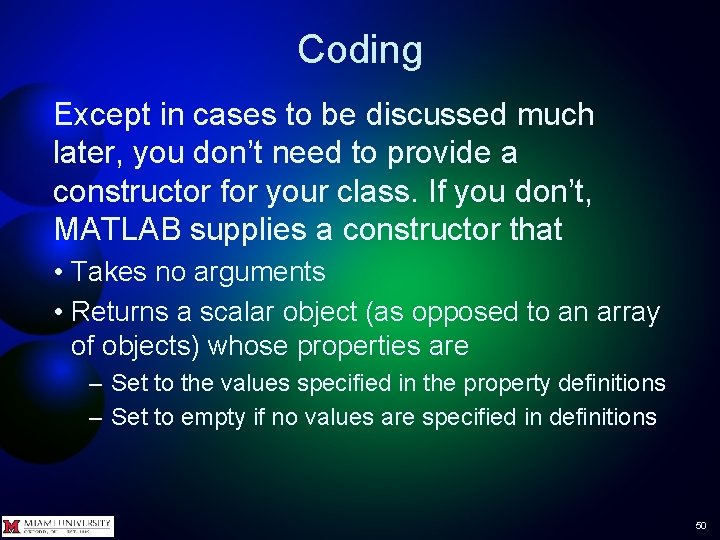 Coding Except in cases to be discussed much later, you don’t need to provide