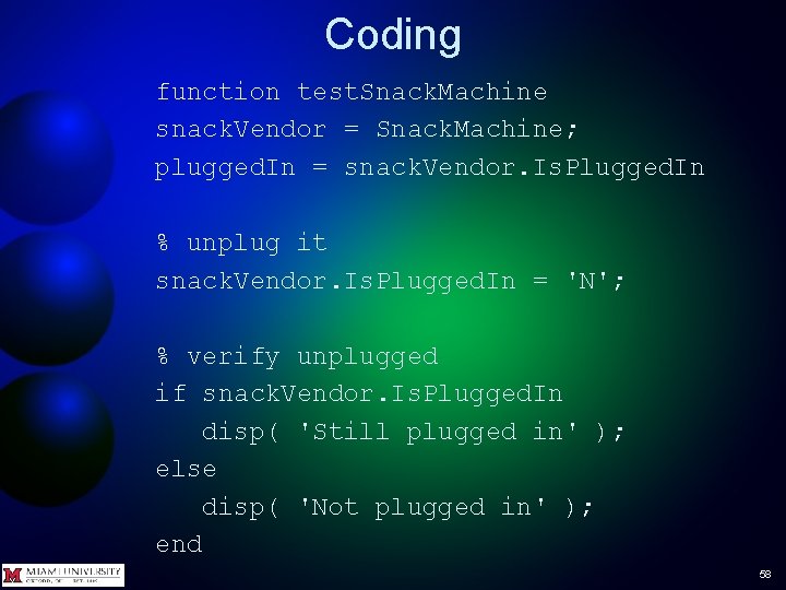 Coding function test. Snack. Machine snack. Vendor = Snack. Machine; plugged. In = snack.
