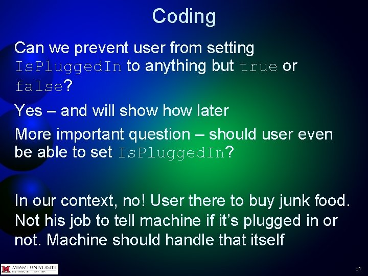 Coding Can we prevent user from setting Is. Plugged. In to anything but true