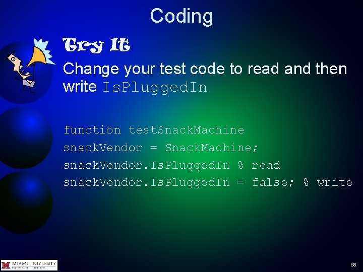 Coding Try It Change your test code to read and then write Is. Plugged.