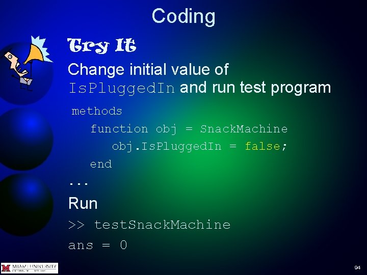 Coding Try It Change initial value of Is. Plugged. In and run test program