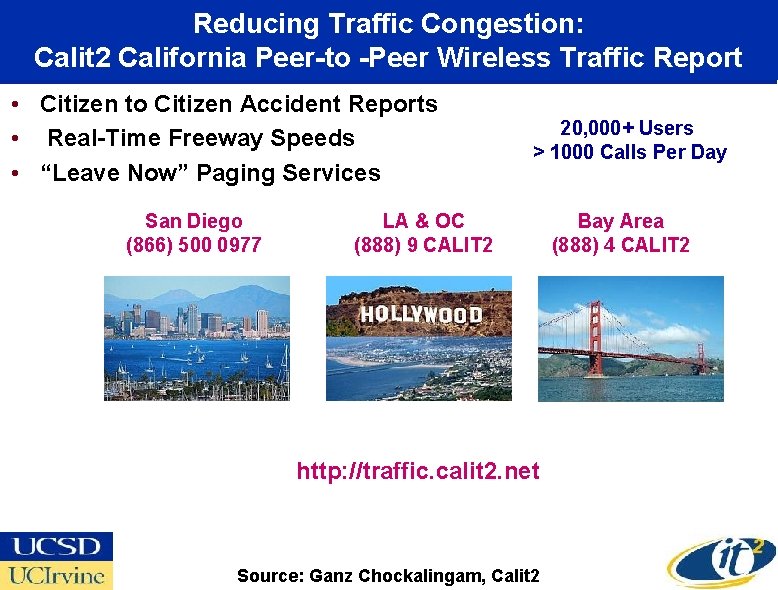 Reducing Traffic Congestion: Calit 2 California Peer-to -Peer Wireless Traffic Report • Citizen to