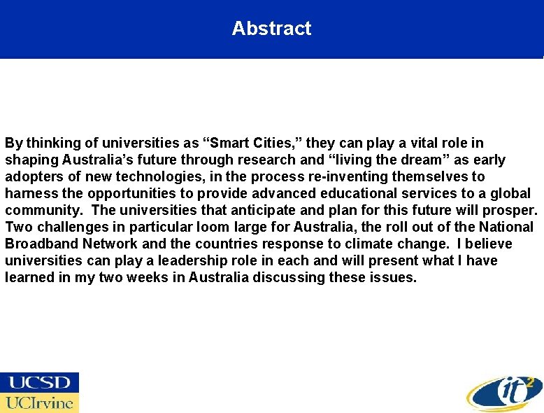 Abstract By thinking of universities as “Smart Cities, ” they can play a vital