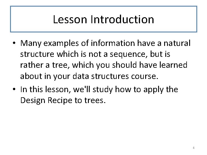 Lesson Introduction • Many examples of information have a natural structure which is not